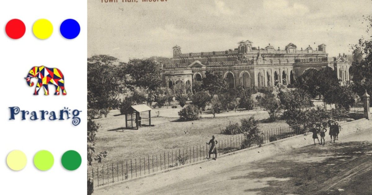 मेरठ का टाउन हॉल एक इमारत जहां इतिहास और वास्तुकला की विरासत जीवित है